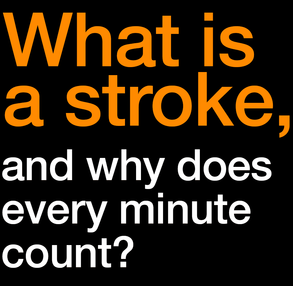 What is a Stroke, and why does every minute count?